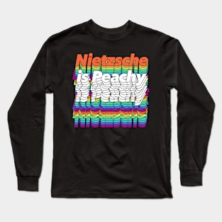 Nietzsche Is Peachy / Retro Styled Typographic Graphic Design Long Sleeve T-Shirt